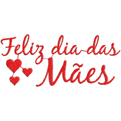 Matriz de Bordado Feliz Dia Das Mãe 